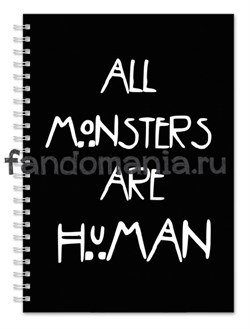 Блокнот "All monsters are human"  (Американская история ужасов) - фото 10455